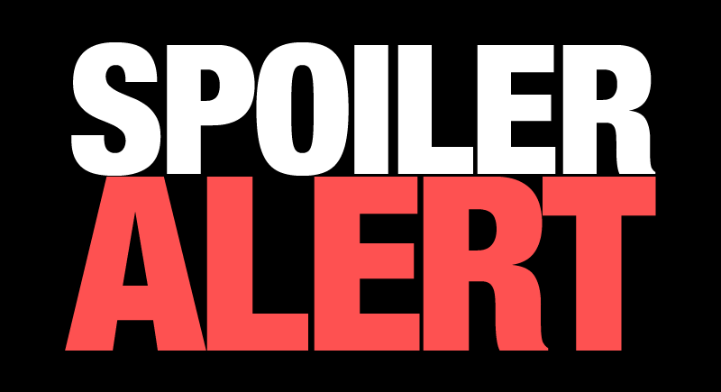 Spoiler Alert